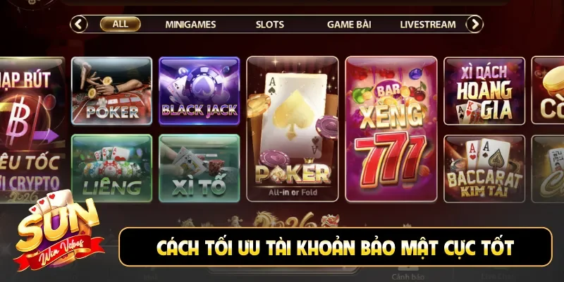 Cách tối ưu tài khoản bảo mật cực tốt